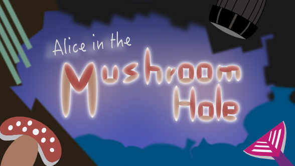 Alice in the Mushroom Hole